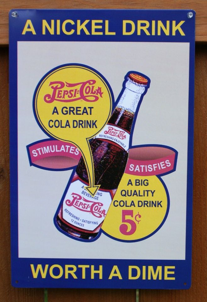 Pepsi Cola Nickel Drink Worth A Dime Tin Sign Bottle Soda Pop Coke