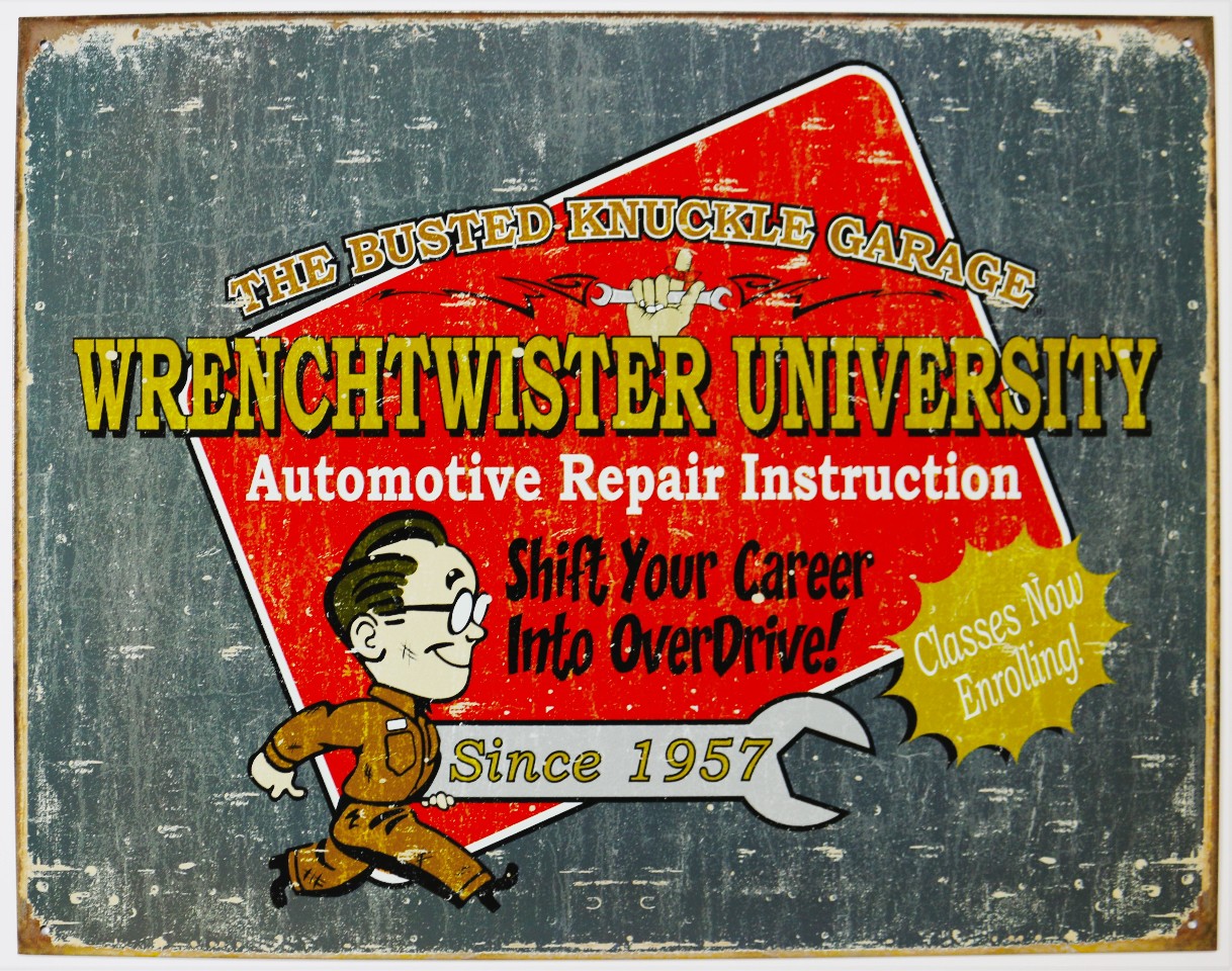 Busted Knuckle Garage Wrench Twister University Tin Sign Garage