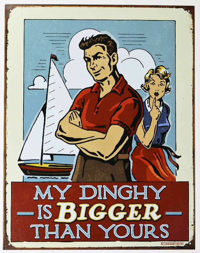 My Dinghy is Bigger Than Yours Tin Metal Sign Sail Boat Fishing Humor Funny E18 The Wild Robot!