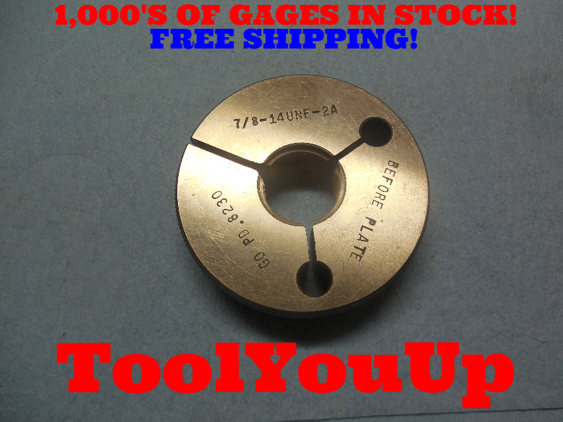 7/8 14 UNF 2A BEFORE PLATE GO ONLY THREAD RING GAGE .875 P.D. = .8230