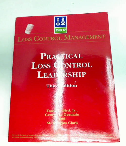 DNV PRACTICAL LOSS CONTROL LEADERSHIP THIRD EDITION BY BIRD GERMAIN AND ...