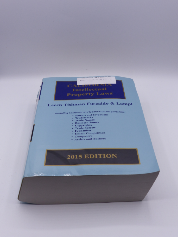 CALIFORNIA INTELLECTUAL PROPERTY LAWS2015 EDITION 1632810085 MDG