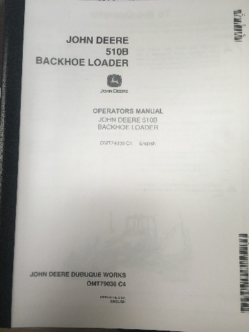 John Deere 510B  Backhoe Loader Operators Manuals JD OMT79036 Book