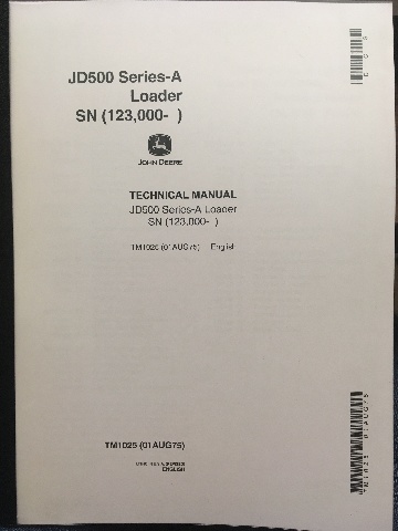 John Deere 500 Series A Technical Manual JD TM1025 Book Serial Number 123000+