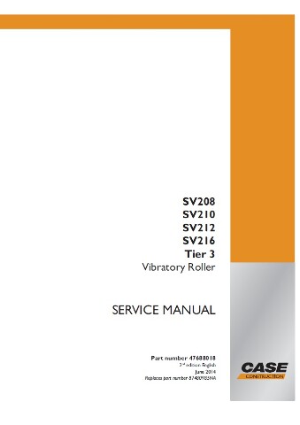 SV208 SV210 SV212 SV216 Tier 3 Vibratory Roller service Manual  Publication Number 47688018