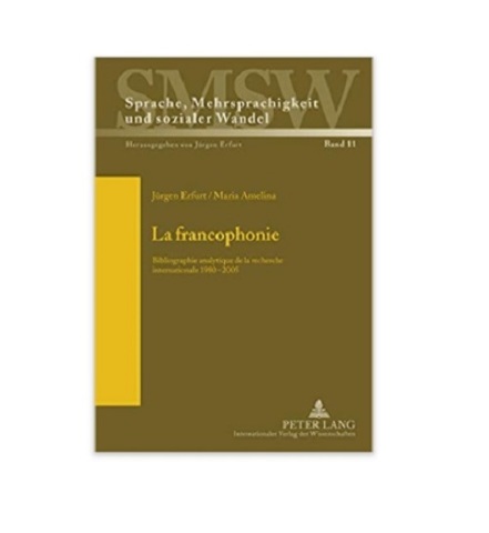 La francophonie: Bibliographie analytique de la recherche, French Ed, Hard Back