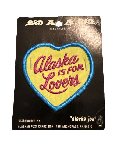Alaska is for Lovers New on Card Vintage Uniform Patch
