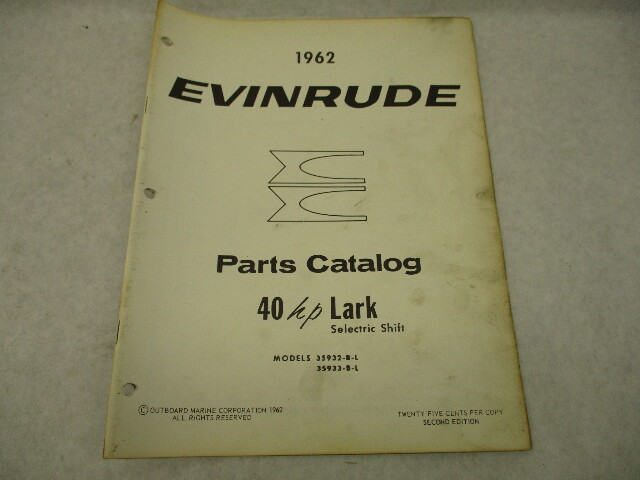1962 2nd Ed Evinrude Outboard Parts Catalog 40 HP Lark Selectric Shift