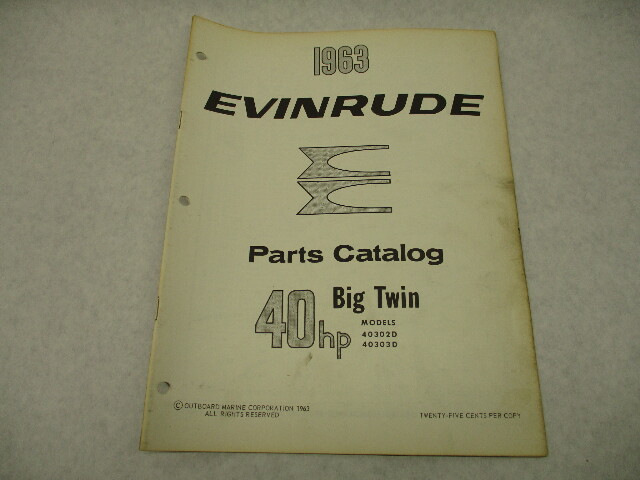 1963 Evinrude Outboard Parts Catalog  40 HP Big Twin 40302D 40303D