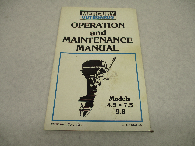 90-98444 682 Owner Operation & Maintenance Manual For Mercury 4.5-9.8 HP Outboard