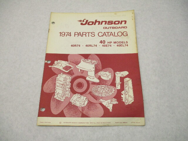 386556 1974 OMC Johnson 40 HP Outboard Parts Catalog 40R74 40RL74 40E74 Final