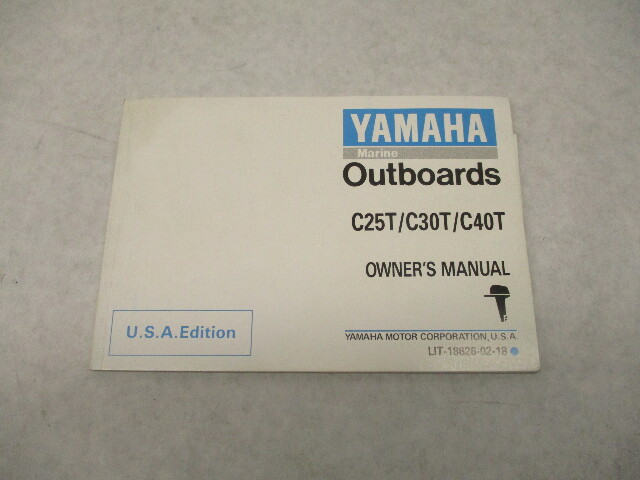 Yamaha Outboard C25T C30T C40T Owner's Manual LIT-18626-02-18 USA Edition