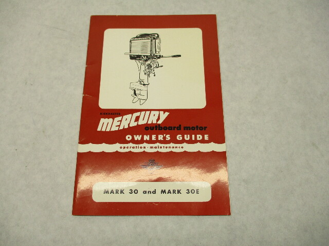Kiekhaefer Mercury Mark 30 & 30E Outboard Operation & Maintenance Manual 1955