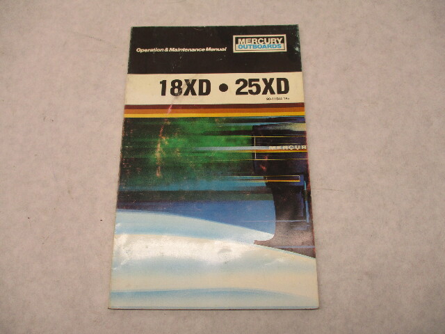 90-11044 185 Mercury Outboard Operation & Maintenance Manual 18XD & 25XD