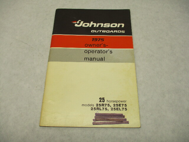 386838 OMC Johnson Outboard Owner's Operation Manual 1975 25 HP 25E75 25RL75