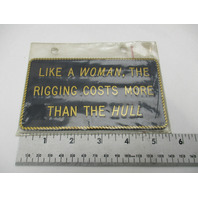 5-1/2" x 3" Like a Woman, The Rigging Costs More Than The Hull Plaque