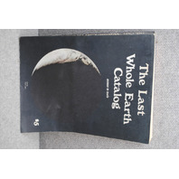 The Last Whole Earth Catalog: Access to Tools 1971 August 1972 Paperback Vintage